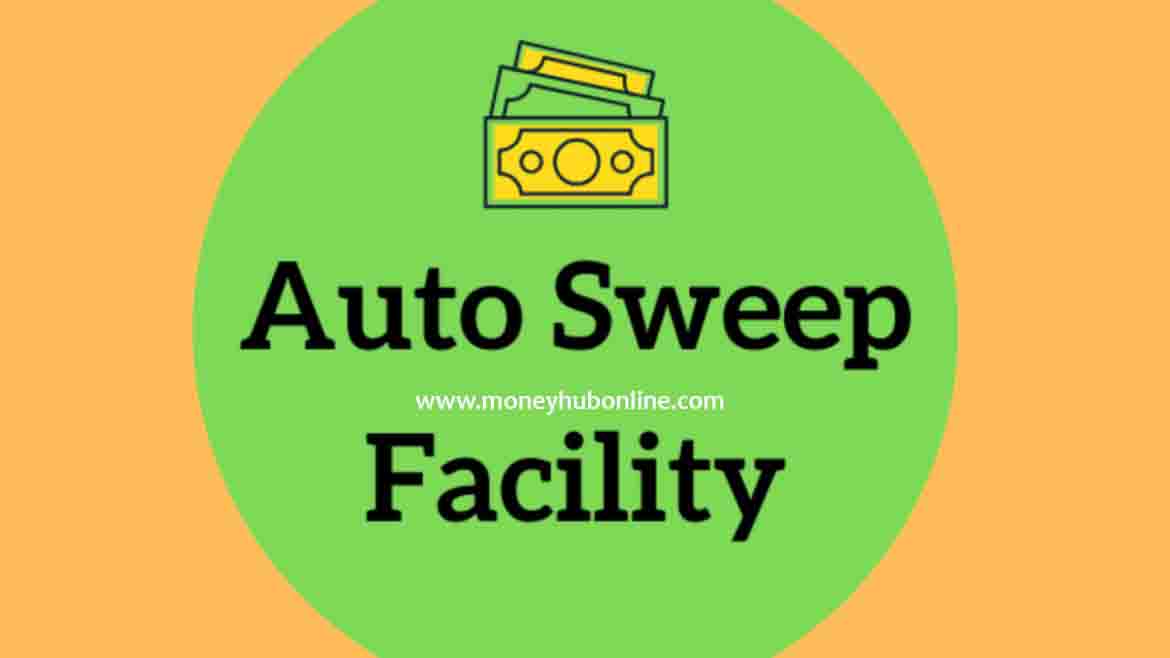 Auto Sweep facility कैसे काम करती है